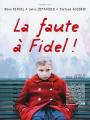 affiche-La-Faute-a-Fidel-2005-1ぜんぶ、フィデルの